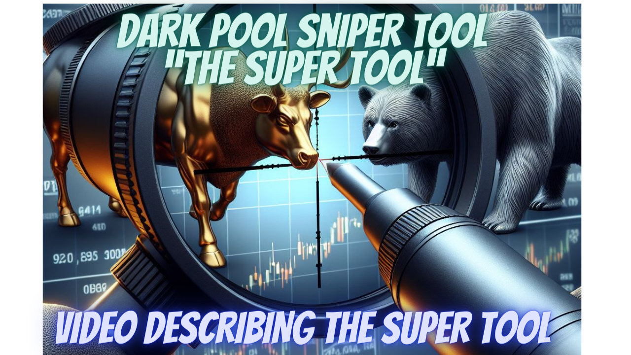 Dark Pool Sniper Tool - The Super Tool
